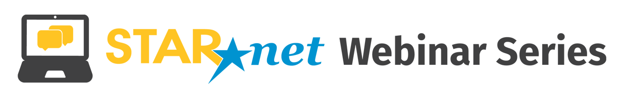 STAR Net Webinar Series