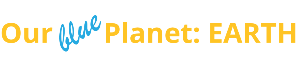 title Our Planet Earth title