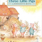 Three Little Pigs by Bernadette Watts